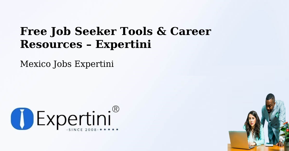 Free Job Seeker Tools & Career Resources – Morelia - Morelia, Mexico Jobs Expertini